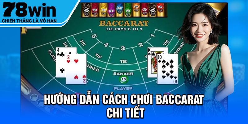Hướng dẫn cách chơi Baccarat chi tiết