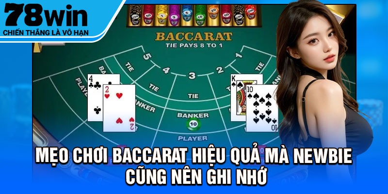 Mẹo chơi Baccarat hiệu quả mà newbie cũng nên ghi nhớ