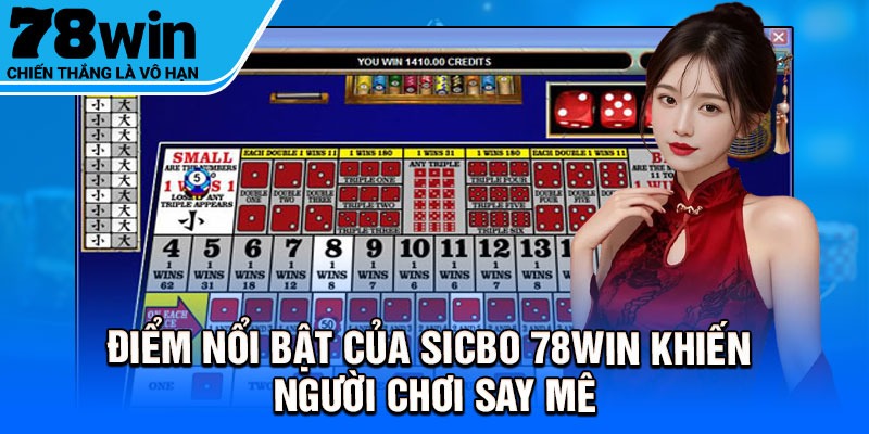 Điểm nổi bật của Sicbo 78Win khiến người chơi say mê
